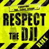 Respect the DJ (Remixes) [feat. Trevor Jackson] album lyrics, reviews, download