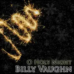 O Holy Night by Billy Vaughn album reviews, ratings, credits
