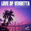 Love of Vendetta (feat. Diana Pou) - Single album lyrics, reviews, download