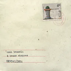 Sevdalīnka by Cenk Bosnali & Bosna Ekspres album reviews, ratings, credits