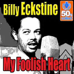 My Foolish Heart (Digitally Remastered) Song Lyrics