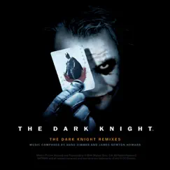 The Dark Knight Remixes - EP by Hans Zimmer & James Newton Howard album reviews, ratings, credits
