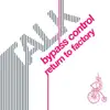Bypass Control - EP album lyrics, reviews, download