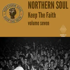 Northern Soul Keep The Faith Vol. 7 by Various Artists album reviews, ratings, credits