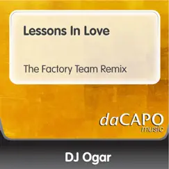 Lessons In Love (The Factory Team Remix) - Single by DJ Ogar album reviews, ratings, credits