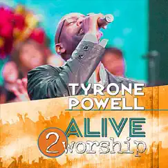 Alive 2 Worship by Tyrone Powell album reviews, ratings, credits