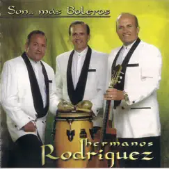 Son … Más Boleros by Hermanos Rodríguez & Los Hermanos Rodríguez album reviews, ratings, credits