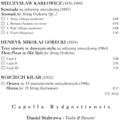 Karlowicz, M.: Serenade, Op. 2 - Gorecki, H.: 3 Pieces in Old Style - Kilar, W.: Orawa by Capella Bydgostiensis & Daniel Stabrawa album reviews, ratings, credits