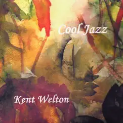Cool Jazz by Kent Welton album reviews, ratings, credits