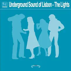 The Lights - EP by Underground Sound of Lisbon album reviews, ratings, credits