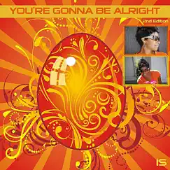 You're Gonna Be Alright (2nd Edition) - Single by Is album reviews, ratings, credits