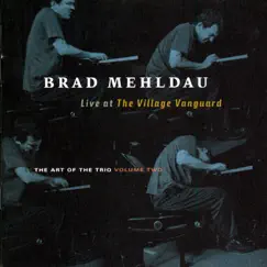 The Art of the Trio, Vol. 2 - Live At the Village Vanguard by Brad Mehldau album reviews, ratings, credits