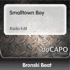 Smalltown Boy - Single by Bronski Beat album reviews, ratings, credits