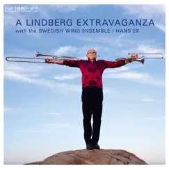 A Lindberg Extravaganza by Christian Lindberg, Swedish Wind Ensemble, Hans Ek & Per Lundberg album reviews, ratings, credits