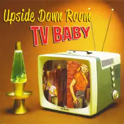 TV Baby by Upside Down Room album reviews, ratings, credits