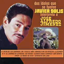 Javier Solis Interpreta a Jose Alfredo Jimenez by Javier Solís & José Alfredo Jiménez album reviews, ratings, credits
