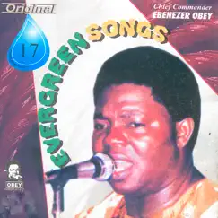 Evergreen Songs Origina 17 by Ebenezer Obey album reviews, ratings, credits