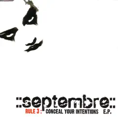 Rule 3 - Conceal Your Intentions - EP by Septembre album reviews, ratings, credits