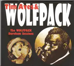 The Wolfpack - Burnham Sessions by Tim Aves album reviews, ratings, credits