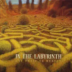 One Trail to Heaven by In The Labyrinth album reviews, ratings, credits