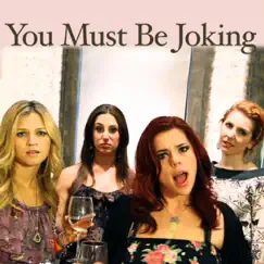 You Must Be Joking - Single by Alysha Umphress, Marla Mindelle, Vanessa Ray & Dani Spieler album reviews, ratings, credits