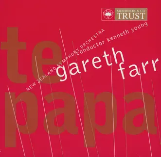 Farr: Te Papa by Kenneth Young, Virginia Marie Stack, Simon O'Neill, Mere Takorahi Boynton & New Zealand Symphony Orchestra album download