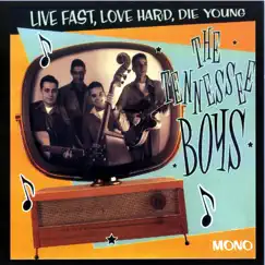 Live Fast, love Hard, Die young by The Tennessee Boys album reviews, ratings, credits