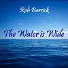 The Water is Wide - Single album lyrics, reviews, download