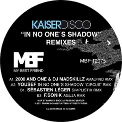 In No One`s Shadow Remixes by Kaiserdisco album reviews, ratings, credits