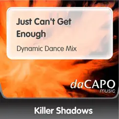 Just Can't Get Enough - Single by Killer Shadows album reviews, ratings, credits