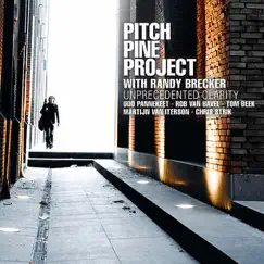 Unprecedented Clartiy by Pitch Pine Project & Randy Brecker album reviews, ratings, credits