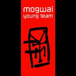 Young Team by Mogwai album reviews, ratings, credits