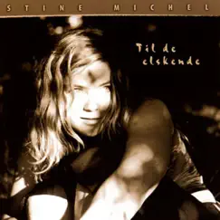 Til De Elskende by Stine Michel album reviews, ratings, credits