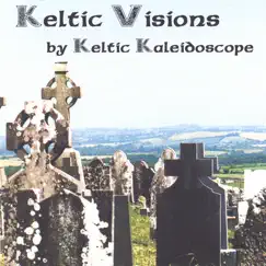 Keltic Visions by Keltic Kaleidoscope album reviews, ratings, credits