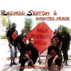 Under Construction by Rashod Seaton & Anointed Praise album reviews, ratings, credits