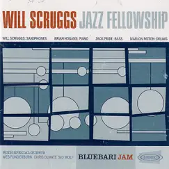 Bluebari Jam by Will Scruggs Jazz Fellowship album reviews, ratings, credits