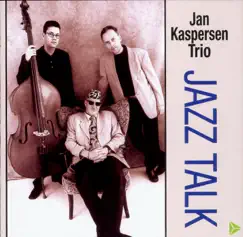Jazz Talk by Jan Kaspersen Trio album reviews, ratings, credits