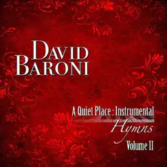 A Quiet Place: Instrumental Hymns Vol. II by David Baroni album reviews, ratings, credits