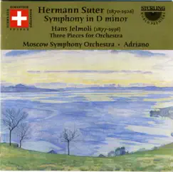 Herman Suter: Symphony In D Minor - Hans Jelmoli: Three Pieces for Or by Moscow Symphony Orchestra & Adriano album reviews, ratings, credits