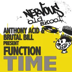 Time (Anthony Acid and Brutal Bill Present Function) - Single by Anthony Acid, Brutal Bill & Function album reviews, ratings, credits