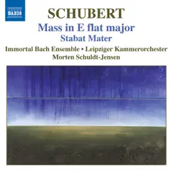 Schubert: Mass No. 6 In e Flat Major & Stabat Mater by Immortal Bach Ensemble, Birte Kulawik, Cornelia Rosenthal, Dorothea Craxton, Klaus Schredl, Raimund Mlnarschik, Rolf Ehlers, Morten Schuldt-Jensen & Leipzig Chamber Orchestra album reviews, ratings, credits