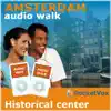 Audio Walk : Amsterdam - A Walk Trough the Historical Center of Amsterdam album lyrics, reviews, download