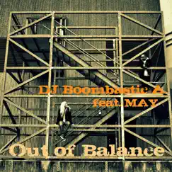 Out of Balance (Remixes) - Single by DJ Boombastic A. & May album reviews, ratings, credits