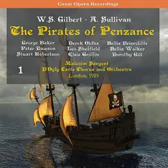 Gilbert & Sullivan: The Pirates of Penzance, Vol. 1 by Dorothy Gill, Sir Malcolm Sargent, Nellie Walker, Nellie Briercliffe, Elsie Griffin, Leo Sheffield, Stuart Robertson, Derek Oldham, Peter Dawson, George Baker & D'Oyly Carte Chorus and Orchestra album reviews, ratings, credits
