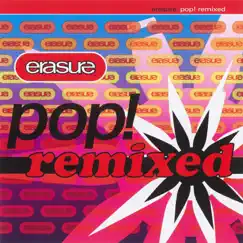 Pop! Remixed by Erasure album reviews, ratings, credits