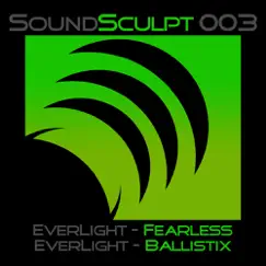 Fearless / Ballistix - EP by EverLight album reviews, ratings, credits