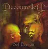 Decontrolled - Self Portrait album lyrics, reviews, download