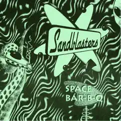 Space BarBQ by Sandblasters album reviews, ratings, credits