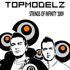 Strings of Infinity 2009 - EP by Topmodelz album reviews, ratings, credits