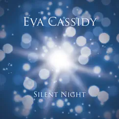 Silent Night - Single by Eva Cassidy album reviews, ratings, credits